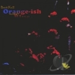 Orange-Ish Blue by Echolyn / Kull