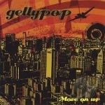 Move on Up by Gellypop