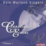 Christmas Echoes Vol. 1 by The Dale Warland Singers