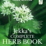 Jekka&#039;s Complete Herb Book: In Association with the Royal Horticultural Society