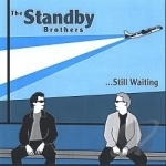 Still Waiting by The Standby Brothers
