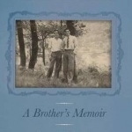 Ted and I: A Brother&#039;s Memoir