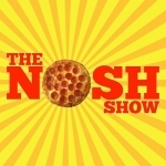 The Nosh Show: A Fast Food &amp; Junk Food Podcast