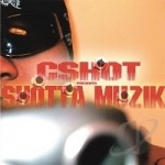 Shotta Muzik by Cshot