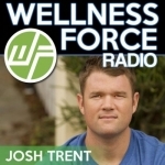 Wellness Force Radio | Discovering Physical &amp; Emotional Intelligence To Live Life Well