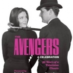 The Avengers: A Celebration: 50 Years of a Television Classic