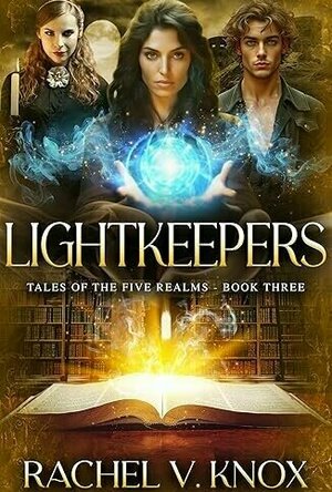 Lightkeepers (Tales of the Five Realms #3)