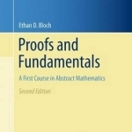 Proofs and Fundamentals: A First Course in Abstract Mathematics