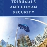 International Tribunals and Human Security