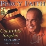 Columbia Singles, Vol. 2: 1952 - 1958 by Percy Faith