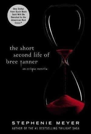 The Short Second Life of Bree Tanner (Twilight, #3.5)