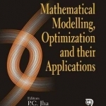 Mathematical Modelling, Optimization and Their Applications