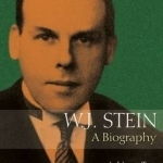W. J. Stein: A Biography