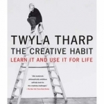 The Creative Habit: Learn it and Use I for Life