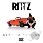 Next to Nothing by Rittz