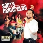 Hits Anthology by Santa Esmeralda