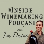 The Inside Winemaking Podcast with Jim Duane