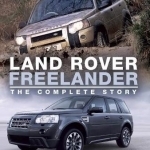 Land Rover Freelander: The Complete Story