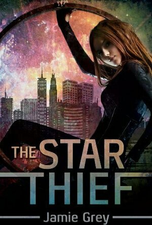 The Star Thief (Star Thief Chronicles, #1)