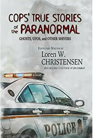 Cops True Stories of the Paranormal