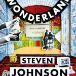 Wonderland: How Play Made the Modern World