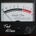 Hold the Applause by Ted Allen