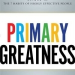 Primary Greatness: The 12 Levers of Success