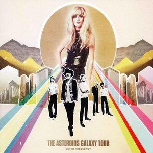 Out of Frequency by The Asteroids Galaxy Tour