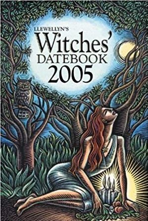 Llewellyn&#039;s 2005 Witches&#039; Datebook (Annuals - Witches&#039; Datebook)