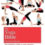The Yoga Bible: Godsfield Bibles