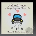 Heartstrings Wedding Songbook, Vol. 6 by Midnite String Quartet