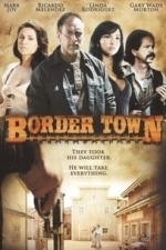 Border Town (2008)