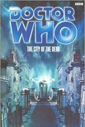 Doctor Who: The City of the Dead