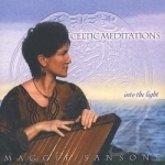 Celtic Meditations: Into the Light by Maggie Sansone