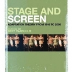 Stage and Screen: Adaptation Theory from 1916 to 2000