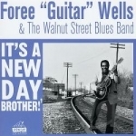 It&#039;s a New Day, Brother by Foree Wells