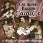 Carry On by Our Mothers&#039; Daughters