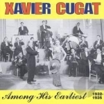 Among His Earliest 1932-35 by Xavier Cugat