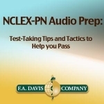 F.A. Davis&#039;s NCLEX-PN Audio Prep: Test-Taking Tips and Tactics to Help You Pass