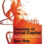 Theories of Social Capital: Researchers Behaving Badly