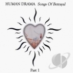 Songs of Betrayal, Vol. 1 by Human Drama
