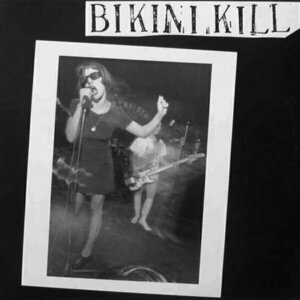 Bikini Kill EP/The C.D. Version of the First Two Records by Bikini Kill