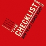 The Checklist Manifesto: How to Get Things Right