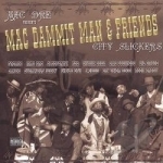 Mac Dammit Man &amp; Friends: City Slickers by Mac Dre