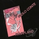 Aguaplano by Paolo Conte