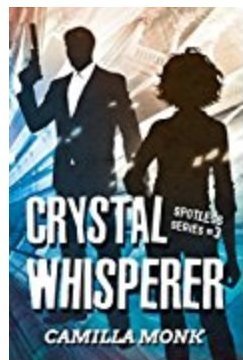 Crystal Whisperer (Spotless Series Book 3)