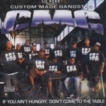 Custom Made Gangstas: If You Ain&#039;t Hungry by Lil&#039; KeKe