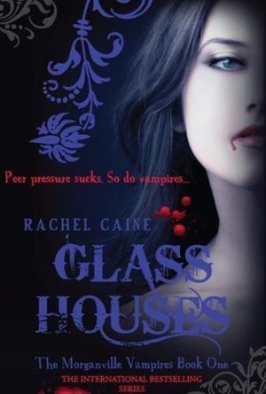 Glass Houses (The Morganville Vampires, #1)