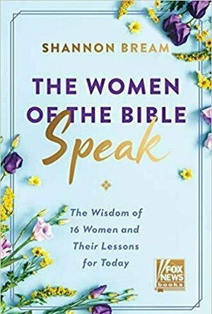 The Women of The Bible Speak