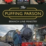 The Puffing Parson: Branch Line Ministry